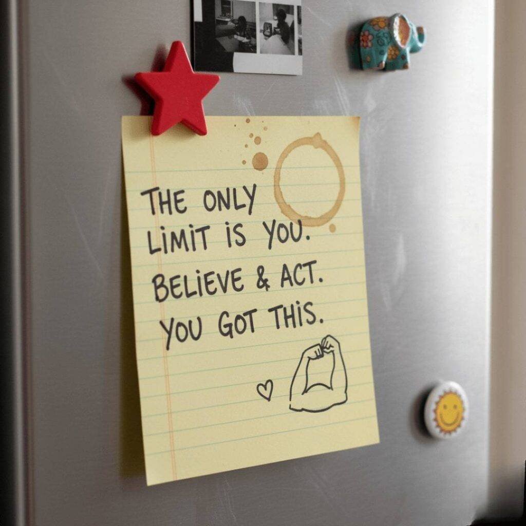 My chaotic fridge note with a self-belief quote that hits.